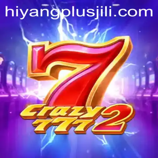 Crazy7772: Unraveling the Thrilling World of Hiyang Plus