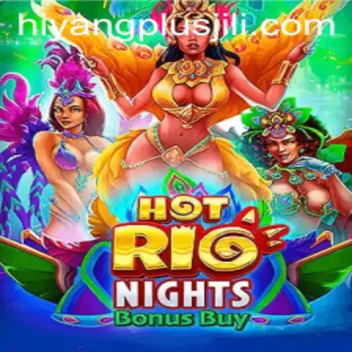 Exploring HotRioNightsBonusBuy: An Exciting New Game Paired with Hiyang Plus