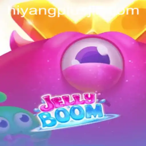 JellyBoom: Discover the Exciting World of Hiyang Plus